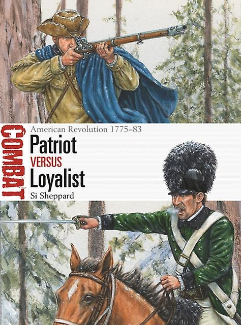 Patriot Vs Loyalist by Si Sheppard Paperback