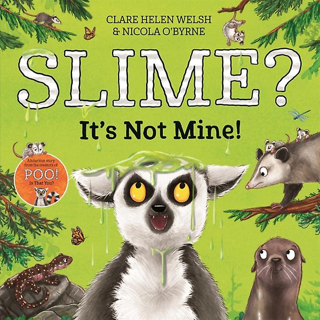 Slime Its Not Mine by Clare Helen Welsh Paperback Book