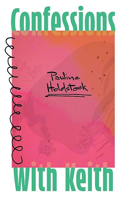 Confessions With Keith - Pauline Holdstock