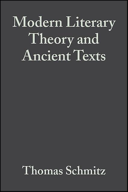 Modern Literary Theory And Ancient Texts