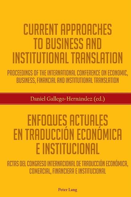 Current Approaches To Business And Institutional Translation Enfoques Actuales Paperback Book