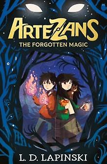 Artezans The Forgotten Magic by L.D. Lapinski Paperback Book
