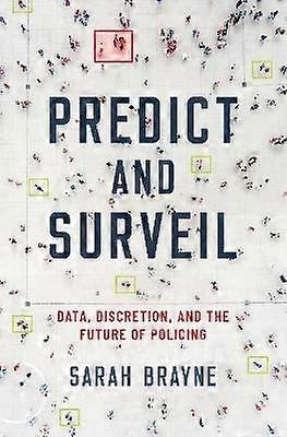Predict and Surveil