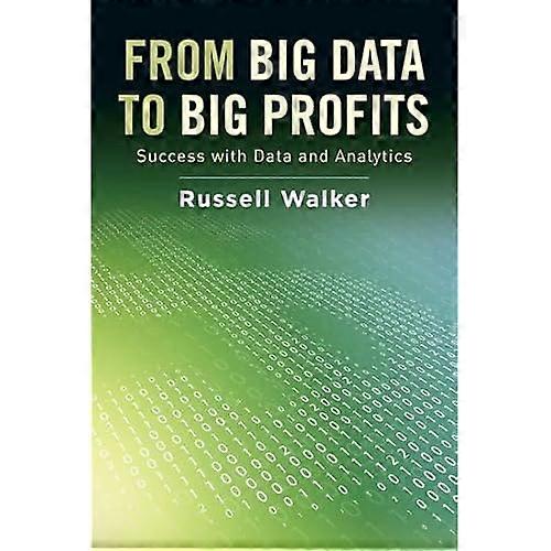 From Big Data to Big Profits: Success with Data and Analytics