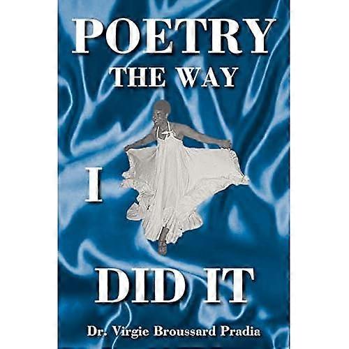 Poetry the Way I Did It