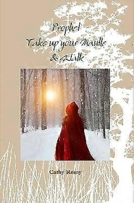 Prophet - Take up your Mantle & Walk