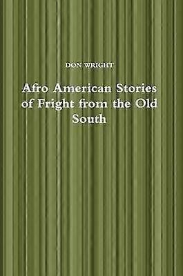 Afro American Stories of Fright from the Old South