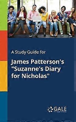 A Study Guide for James Patterson's Suzanne's Diary for Nicholas