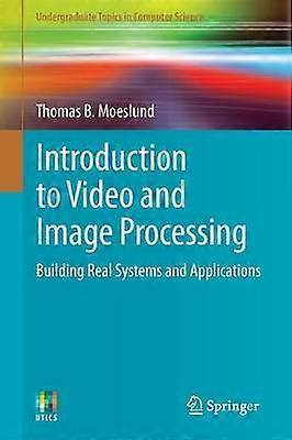 Introduction to Video and Image Processing
