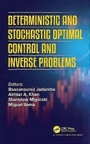 Deterministic And Stochastic Optimal Control And Inverse Problems Paperback