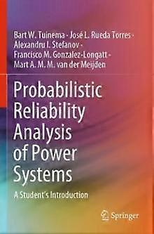 Probabilistic Reliability Analysis Of Power Systems by Bart W. Tuinema Paperback Book