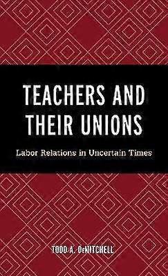 Teachers and Their Unions