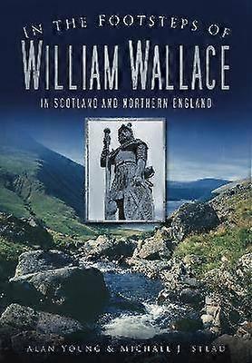 In the Footsteps of William Wallace