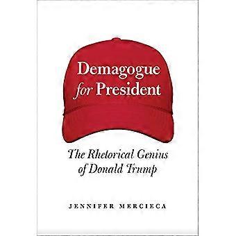 Demagog for president Donald Trumps retoriske geni
