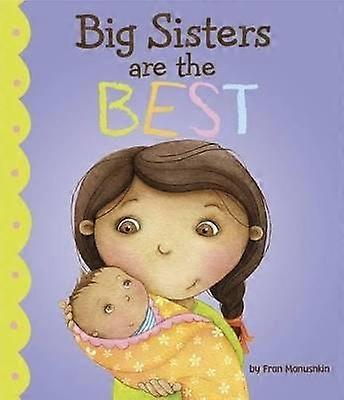 Fiction Picture Books Big Sisters are the Best