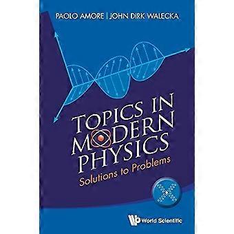 Topics In Modern Physics Solutions To Problems - AMORE PAOLO