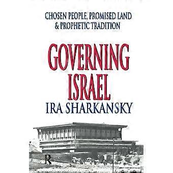 Gouverner Israël : peuple élu, terre promise et tradition prophétique