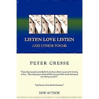 Listen Love Listen: and Other Poems