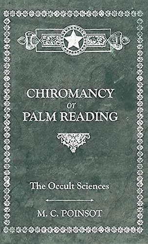 The Occult Sciences - Chiromancy or Palm Reading