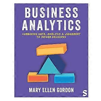 Business Analytics: Kombination von Daten, Analysen und Urteilsvermögen für fundierte Entscheidungen