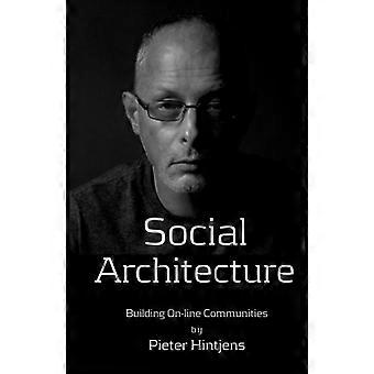Social arkitektur: Bygga on-line samhällen