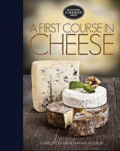 A First Course in Cheese