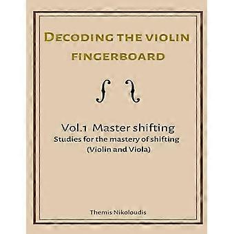 Het decoderen van de viooltoets - Vol 1. Master Shifting (het decoderen van de viool)