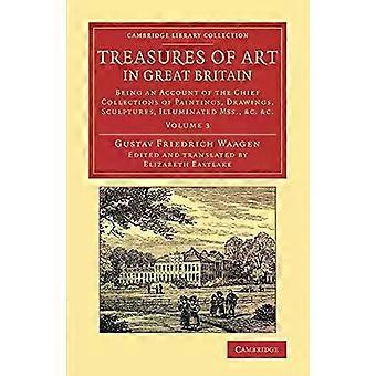 Tesouros da Arte na Grã-Bretanha - Volume 3 - Gustav Friedrich Waagen