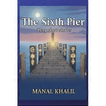 The Sixth Pier Very Short Philosophical Stories