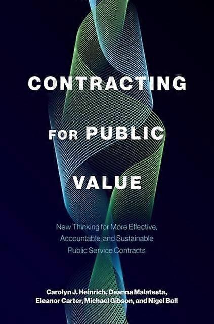 Contracting For Public Value - Ball, Nigel