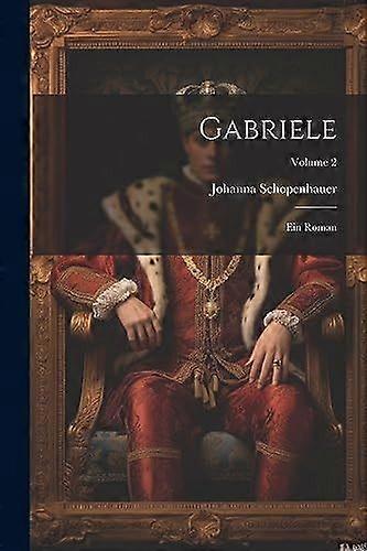 Gabriele ein roman volume 2