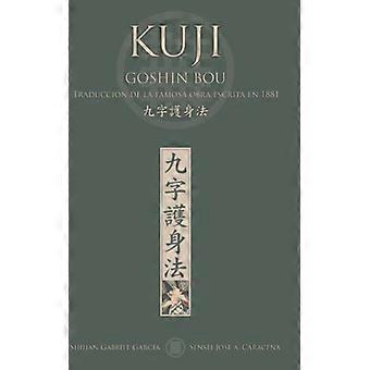 Kuji Goshin Bou. Traduccin De La Famosa Obra Publicada En 1881 - GABRIEL GARCA - Capa dura - Livro inglês - História