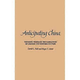 Anticipating China Thinking Through The Narratives Of Chinese And Western Cultur - David L. Hall - Paperback - English Book - History