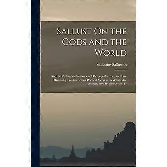 Sallust On The Gods And The World And The Pythagoric Sentences Of Demophilus - Sallustius Sallustius - Hardcover - English Book - History