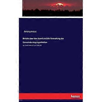 Bericht Ber Den Stand Und Die Verwaltung Der Gemeinde-angelegenheitender Stadt H - Anonymous - Paperback - English Book - History
