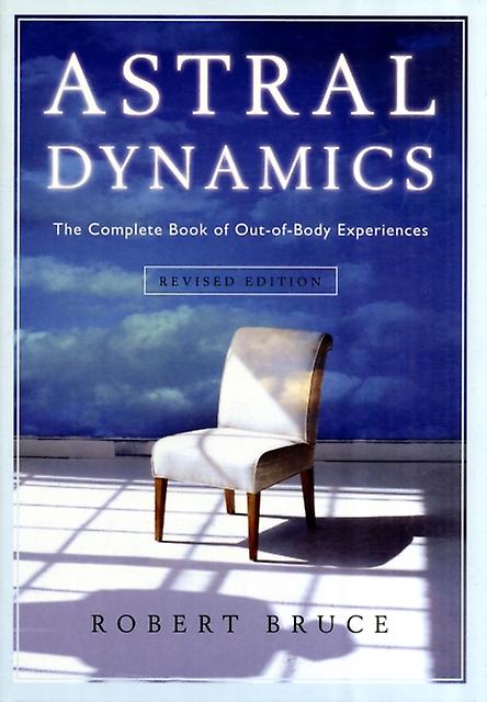 Astral Dynamics by Robert Bruce Paperback