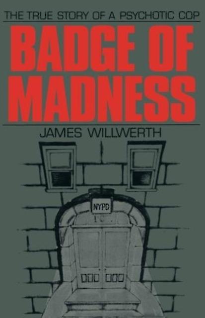 Badge Of Madness by James Willwerth Paperback Book