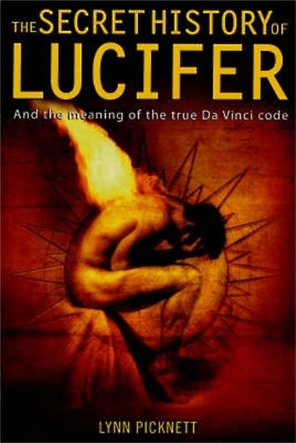 Secret History Of Lucifer New Edition by Lynn Author Picknett Paperback