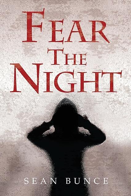 Fear The Night by Sean Bunce Paperback Book