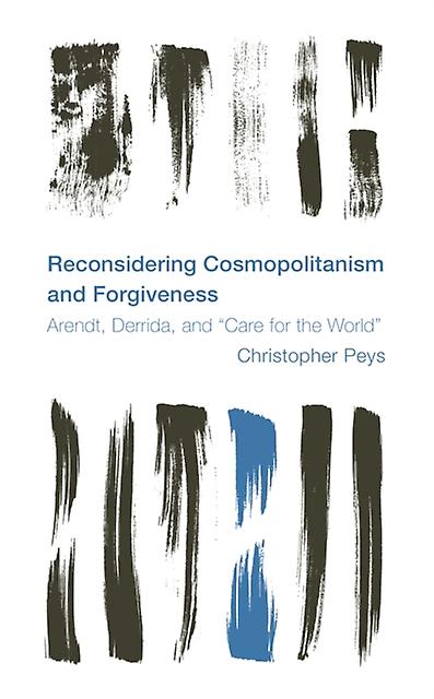 Reconsidering Cosmopolitanism And Forgiveness by Christopher Peys Paperback Book