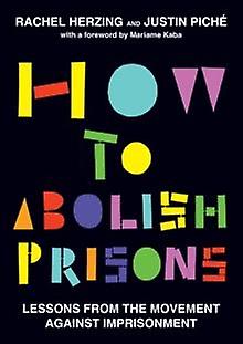 How To Abolish Prisons by Rachel Herzing Paperback Book