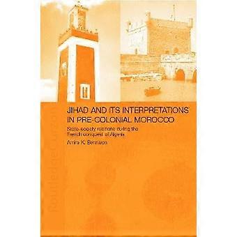 Jihad and its Interpretation in Pre-Colonial Morocco