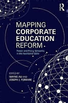 Mapping Corporate Education Reform