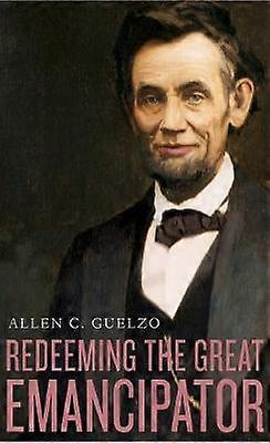 Redeeming the Great Emancipator