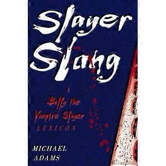 Slayer Slang