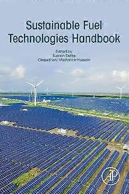 Sustainable Fuel Technologies Handbook