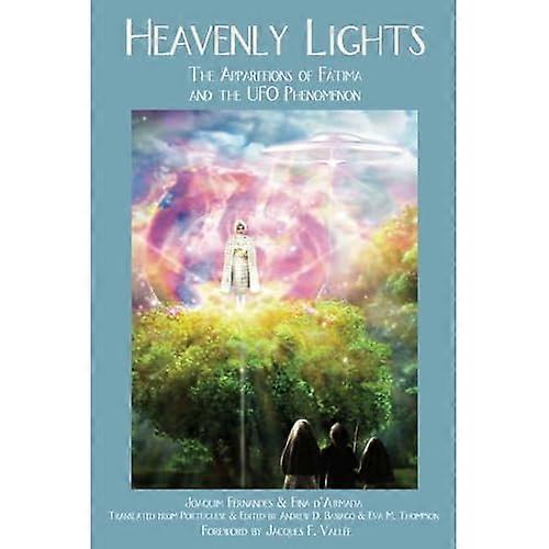 Heavenly Lights: The Apparitions of Fatima and the UFO Phenomenon