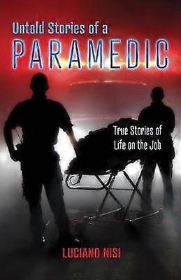 Untold Stories of a Paramedic