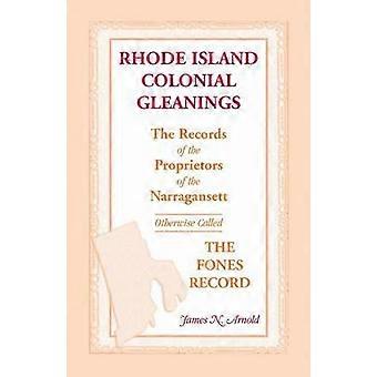 The Winthrop Fleet of 1630 An Account of the Vessels the Voyage the Passengers and their English Homes from Original Authorities The Records of  Fones Record Rhode Island Colonial Gleaning