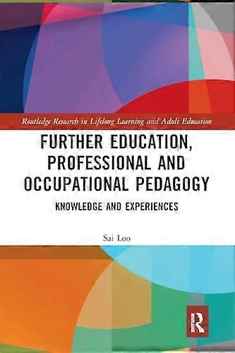Further Education Professional and Occupational Pedagogy: Knowledge and Experiences